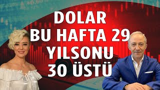 Dolar Bu Hafta 29uYılsonu da 30 TLyi geçecek  Dolar Yorum  Ekonomi Yorum [upl. by Burget]