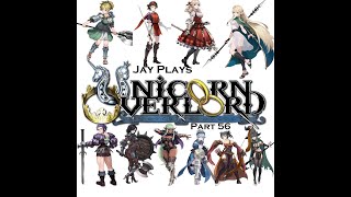 Jay Plays Unicorn Overlord Part 56 [upl. by Katrina]