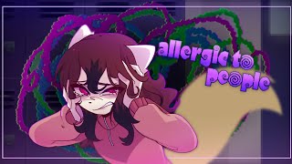 ✦Allergic To People  Meme✦ [upl. by Knah]