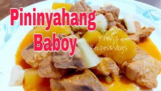 PININYAHANG BABOY  PINOY RECIPE  EASY RECIPE  PORK RECIPE [upl. by Frayne]