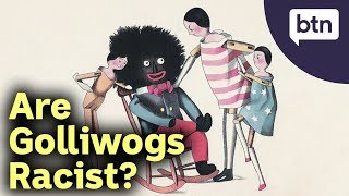 What are Golliwogs amp are they Racist  Behind the News [upl. by Feliks]