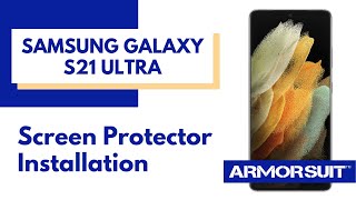 Samsung S21 Ultra MilitaryShield Screen Protector Installation Instructions Video by ArmorSuit [upl. by Tucky]