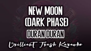 Duran Duran  NEW MOON DARK PHASE karaoke [upl. by Laurella]