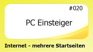 PC Einsteiger 020 Internet  mehrere Startseiten deutsch [upl. by Orrocos]