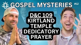 The Kirtland Temple Dedicatory Prayer DampC 109 — Gospel Mysteries Ep 12 [upl. by Aissilem]