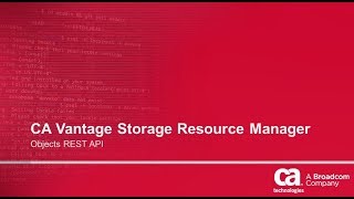 CA Vantage™ Storage Resource Manager Objects REST API [upl. by Means630]