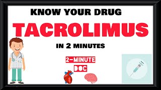 Tacrolimus Immunosuppressants Pharmacology  Know Your Drug  2minute doc  Med Vids Made Simple [upl. by Ahsitan13]