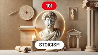 Stoicism 101 Philosophy Explained  A Philosophy for Life [upl. by Asiat156]