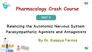 Day 05 Pharmacology Crash Course Parasympathetic Agonists and Antagonists [upl. by Gussie203]