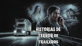 HISTORIAS DE TERROR DE TRAILEROS EN CARRETERAS DE MEXICO [upl. by Ulric]