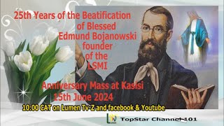 CELEBRATION MASS FOR THE 25TH ANNIVERSARY OF BLESSED EDMUND BOJANOWSKIS BEATIFICATION BY THE LSMI [upl. by Nnylamme53]