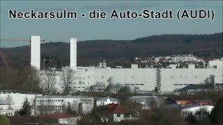 Neckarsulm Blick auf die Auto Stadt NSU  AUDI a view on the quotAudiquot city [upl. by Albertine]