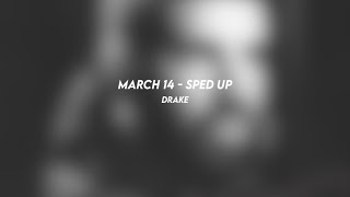 march 14 drake sped up [upl. by Ijuy]