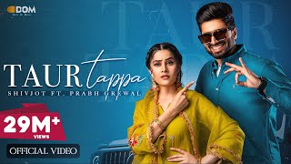 Taur Tappa Official Video Shivjot  Gurlez Akhtar  Aman Hayer  New Punjabi Song 2023 [upl. by Eatnoid112]