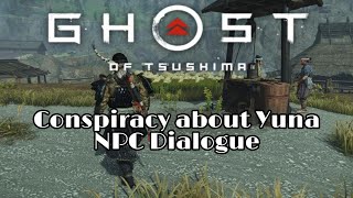 Ghost of Tsushima Yuna conspiracy Dialogue [upl. by Rebmeced]