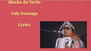 Riacho do Navio  Luiz Gonzaga  Lyrics [upl. by Ennaeerb]