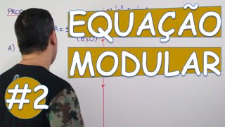 FUNÇÃO MODULAR  EQUAÇÕES MODULARES 2 [upl. by Desai]