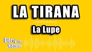 La Lupe  La Tirana Versión Karaoke [upl. by Livy322]