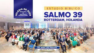 Estudio bíblico Salmo 39 Rotterdam Holanda Hna María Luisa Piraquive [upl. by Agler]