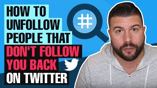 How to Unfollow People That Dont Follow You Back on Twitter [upl. by Dame]