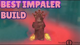 Arcane Lineage Best impaler build [upl. by Anod]