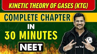 KINETIC THEORY OF GASES KTG in 30 minutes  Complete Chapter for NEET [upl. by Esorrebma221]