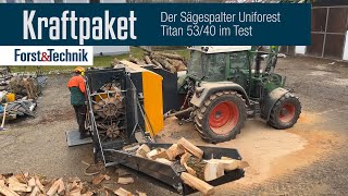 Test Sägespalter Uniforest Titan 5340 Kraftpaket [upl. by Ainav]