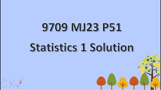 970951MJ23 Statistics 1 Solution [upl. by Belia]