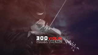 300 Violin Orchestra ♫ Dark Theme ♫ By Ender Güney 300 바이올린 오케스트라 Motivational Music [upl. by Kalin496]