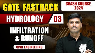 Hydrology 03  Infiltration And Runoff  Civil Engineering  GATE 2024 Crash Course [upl. by Festatus827]