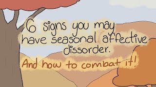 6 Signs You Have Seasonal Affective Disorder SAD [upl. by Aitsirt]