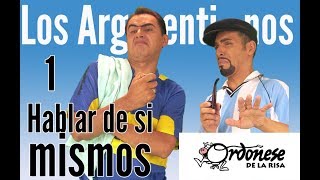 ORDÓÑESE DE LA RISA 🇦🇷 Argentinos 1 🇦🇷 Hablar de si mismos [upl. by Gothar]