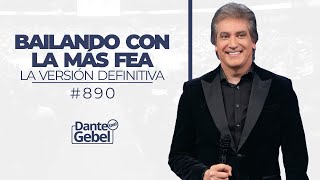 Dante Gebel 890  Bailando con la más fea La versión definitiva [upl. by Levitan]