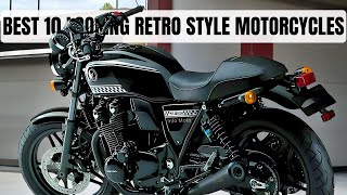 TOP BEST LOOKING RETRO STYLE MOTORCYCLES OF 2024 [upl. by Scotney995]