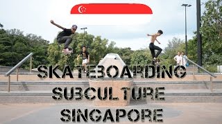 Skateboarding Subculture Singapore [upl. by Politi659]