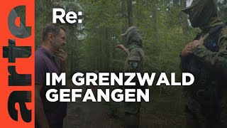 Flüchtlingskrise in Polens Grenzwäldern  ARTE Re [upl. by Batholomew]