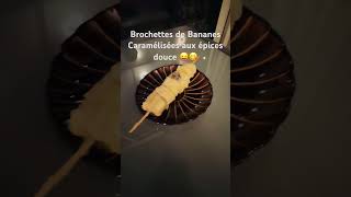 Brochette de bananes caramélisées aux épices douce 😛😋 [upl. by Niabi]