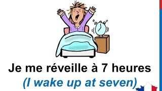 French Lesson 32  Describe your DAILY ROUTINE in French Daily Life Habits Le quotidien La rutina [upl. by Cheke284]