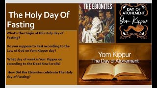 The Ebionites Holy Day of Fasting Atonement [upl. by Novanod115]