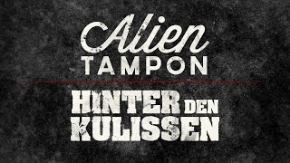 Alientampon  Hinter den Kulissen [upl. by Randene462]