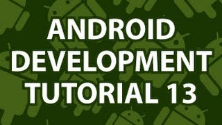 Android Development Tutorial 13 [upl. by Mercy976]