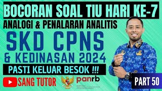 PART 50 SOAL TIU HARI KE7  ANALOGI amp PENALARAN ANALITIS  SKD CPNS amp KEDINASAN 2024 [upl. by Airogerg]