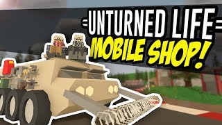 EPIC MOBILE SHOP  Unturned Life Roleplay 20 [upl. by Ocnarfnaig]