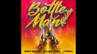 BOTTLEMAN RIDDIM MIX BUNJI GARLIN FAYANN LYONS LYRIKAL PLUS MORE [upl. by Latouche]