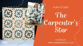 Amber Makes Sewing Tutorial  How to Sew The Carpenters Star Quilt and Tote Bag [upl. by Anigger]