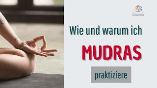 Wie und warum ich Mudras praktiziere [upl. by Nerac]