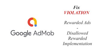 Google Admob  Rewarded Ads  Disallowed Rewarded Implementation  How to Fix [upl. by Annaerda411]