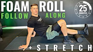 FULL BODY FOAM ROLL with Stretching  Myofascial Release Follow Along [upl. by Ogg]