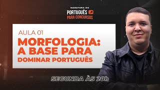 Aula 01  Morfologia A base para dominar português [upl. by Trebbor]