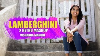 Lamberghini  Main Chali Main Chali  Chhod Do Aanchal l Tareefan Mashup  Vishakha Mahore [upl. by Tammara]